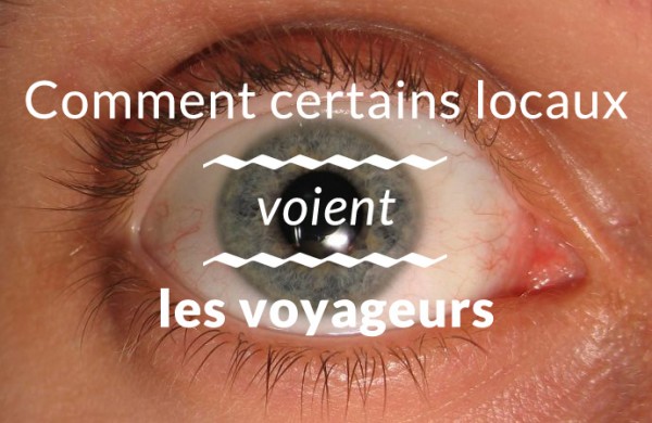 comment certains locaux voient les voyageurs blog voyage trace ta route