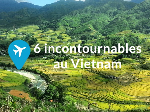 6 incontournables au Vietnam