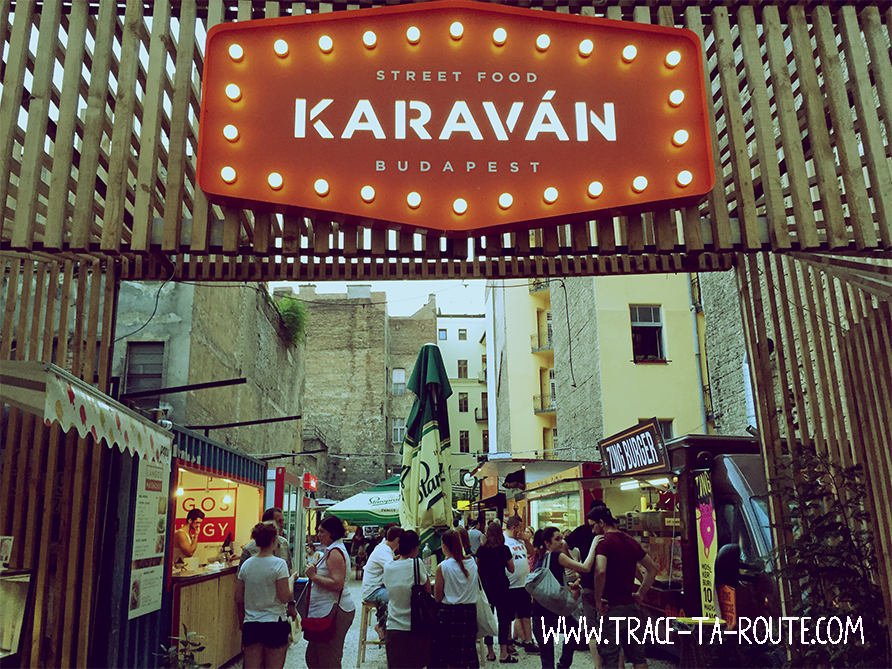 Karavan street food à Budapest - Blog Voyage Trace Ta Route